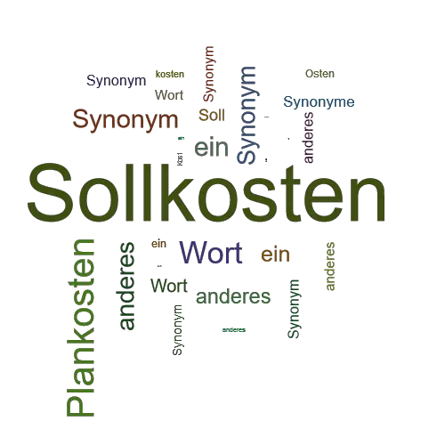 Ein anderes Wort für Sollkosten - Synonym Sollkosten