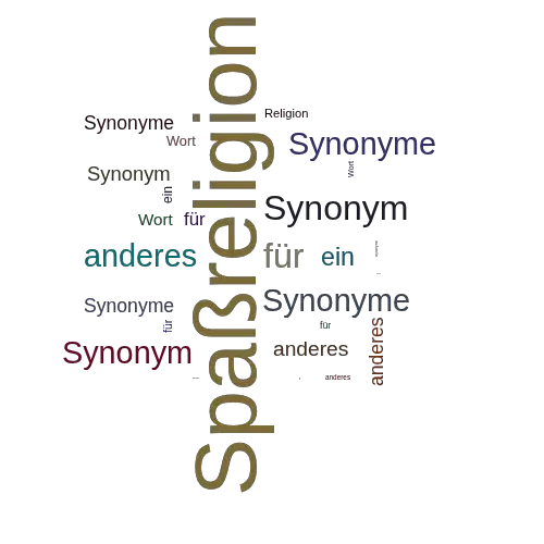 Ein anderes Wort für Spaßreligion - Synonym Spaßreligion