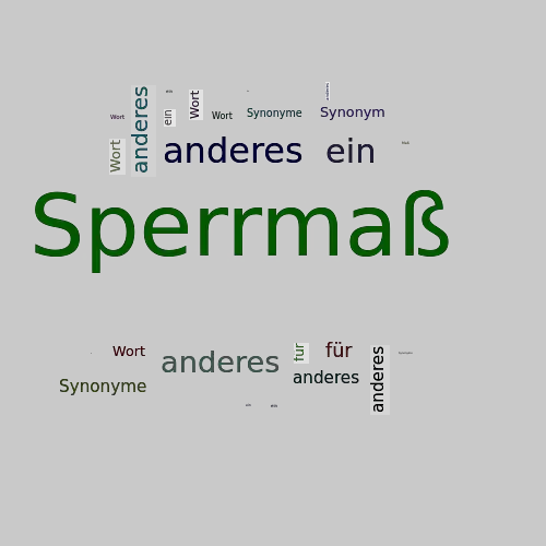 Ein anderes Wort für Sperrmaß - Synonym Sperrmaß