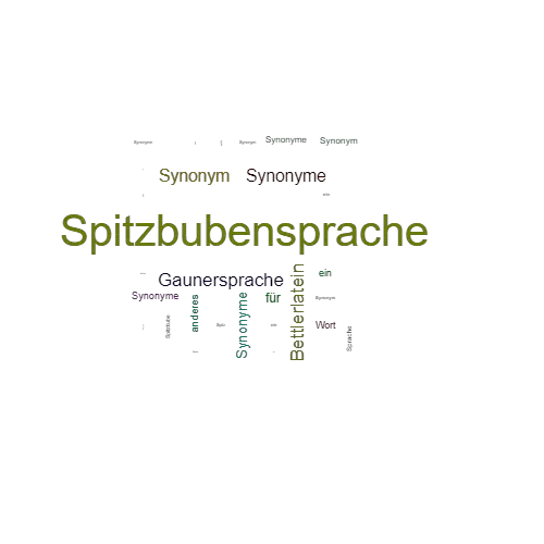 Ein anderes Wort für Spitzbubensprache - Synonym Spitzbubensprache