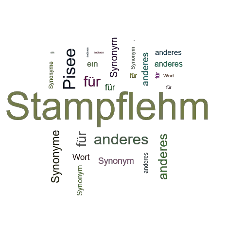 Ein anderes Wort für Stampflehm - Synonym Stampflehm