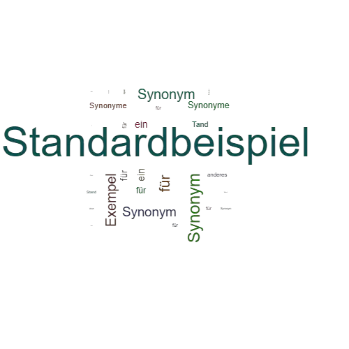 Ein anderes Wort für Standardbeispiel - Synonym Standardbeispiel