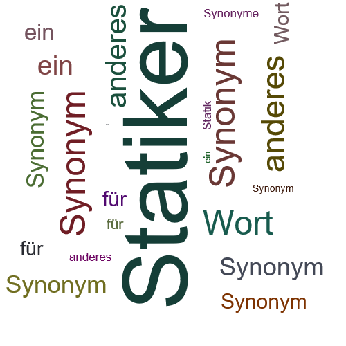 Ein anderes Wort für Statiker - Synonym Statiker