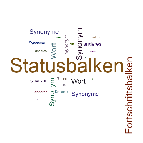Ein anderes Wort für Statusbalken - Synonym Statusbalken