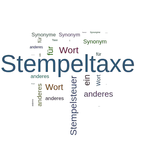 Ein anderes Wort für Stempeltaxe - Synonym Stempeltaxe