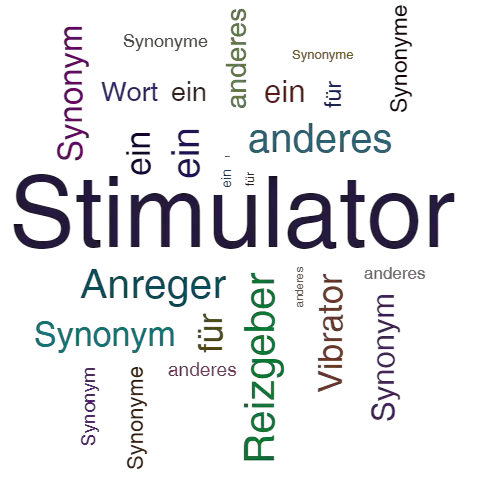 Ein anderes Wort für Stimulator - Synonym Stimulator