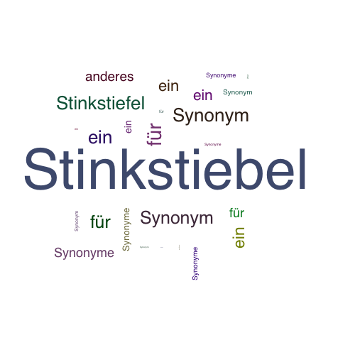 Ein anderes Wort für Stinkstiebel - Synonym Stinkstiebel