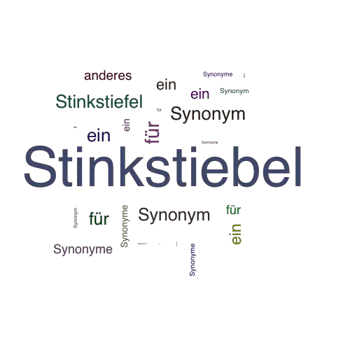 Ein anderes Wort für Stinkstiebel - Synonym Stinkstiebel