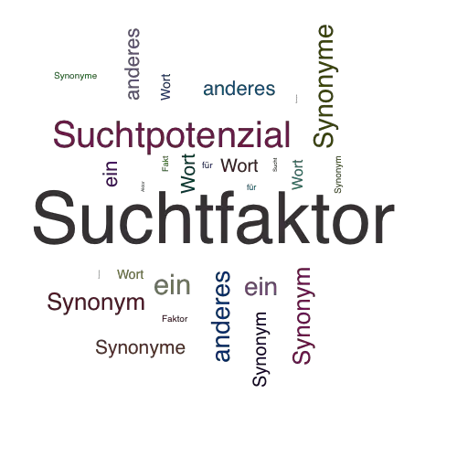 Ein anderes Wort für Suchtfaktor - Synonym Suchtfaktor