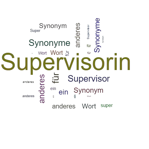 Ein anderes Wort für Supervisorin - Synonym Supervisorin