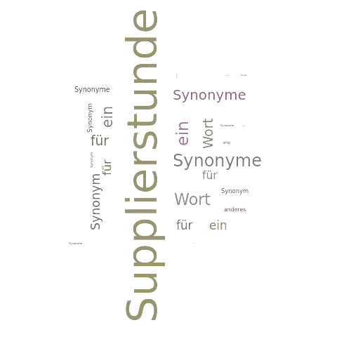 Ein anderes Wort für Supplierstunde - Synonym Supplierstunde