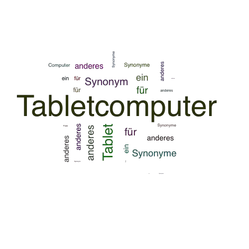 Ein anderes Wort für Tabletcomputer - Synonym Tabletcomputer
