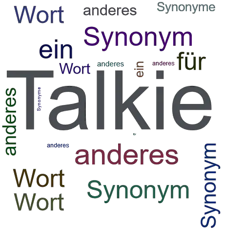 Ein anderes Wort für Talkie - Synonym Talkie