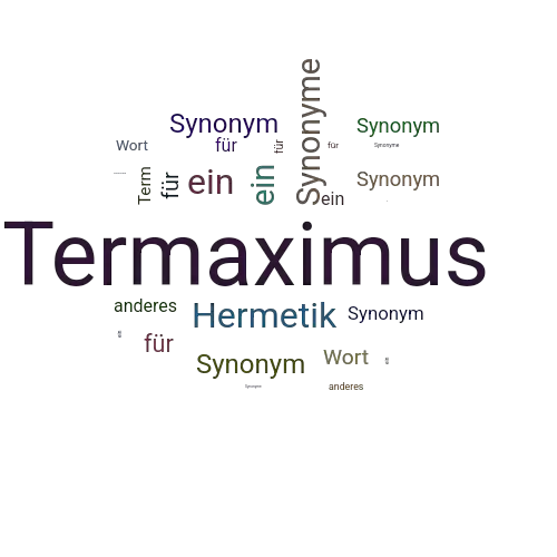 Ein anderes Wort für Termaximus - Synonym Termaximus