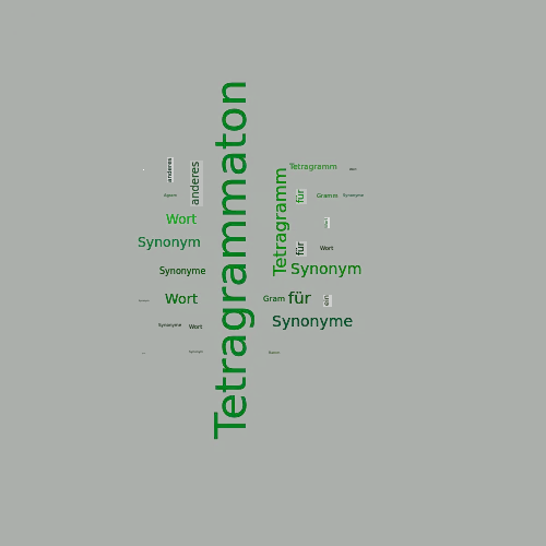 Ein anderes Wort für Tetragrammaton - Synonym Tetragrammaton