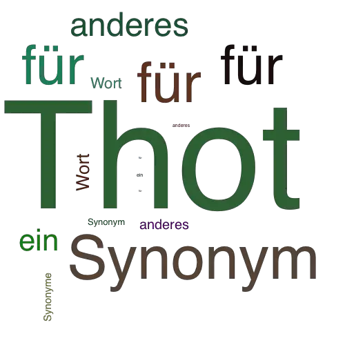 Ein anderes Wort für Thot - Synonym Thot