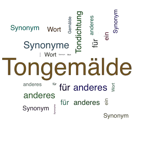 Ein anderes Wort für Tongemälde - Synonym Tongemälde