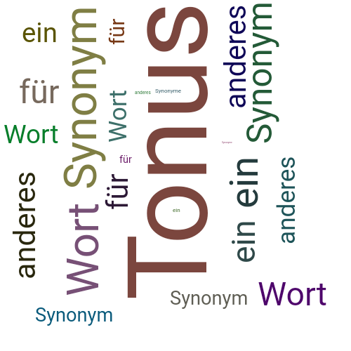 Ein anderes Wort für Tonus - Synonym Tonus