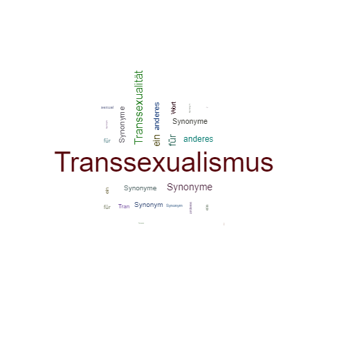 Ein anderes Wort für Transsexualismus - Synonym Transsexualismus