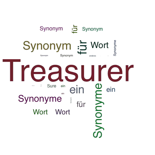 Ein anderes Wort für Treasurer - Synonym Treasurer