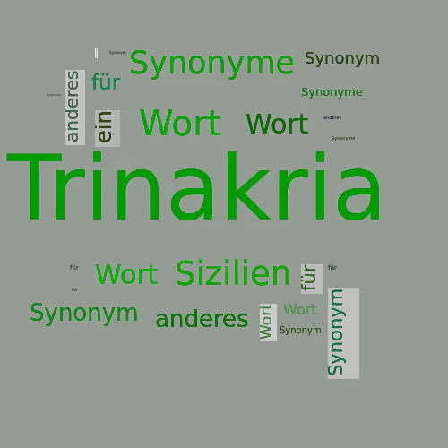 Ein anderes Wort für Trinakria - Synonym Trinakria