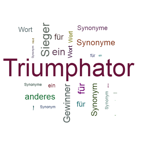 Ein anderes Wort für Triumphator - Synonym Triumphator