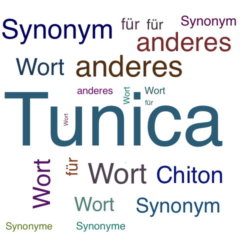 Ein anderes Wort für Tunica - Synonym Tunica