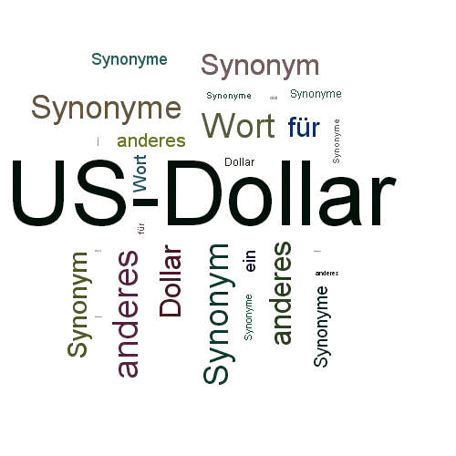 Ein anderes Wort für US-Dollar - Synonym US-Dollar