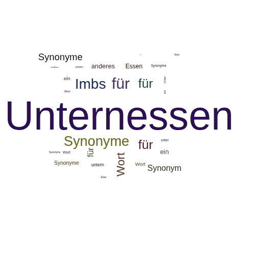 Ein anderes Wort für Unternessen - Synonym Unternessen