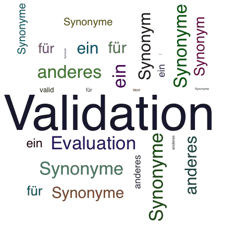 Ein anderes Wort für Validation - Synonym Validation