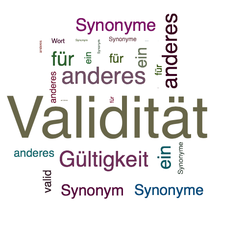 Ein anderes Wort für Validität - Synonym Validität