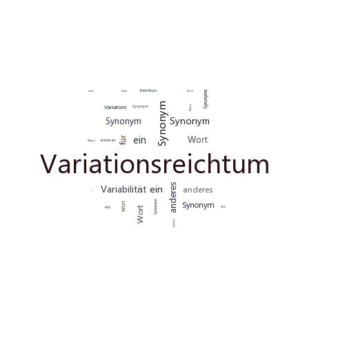 Ein anderes Wort für Variationsreichtum - Synonym Variationsreichtum