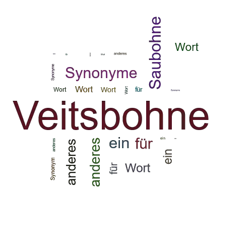 Ein anderes Wort für Veitsbohne - Synonym Veitsbohne