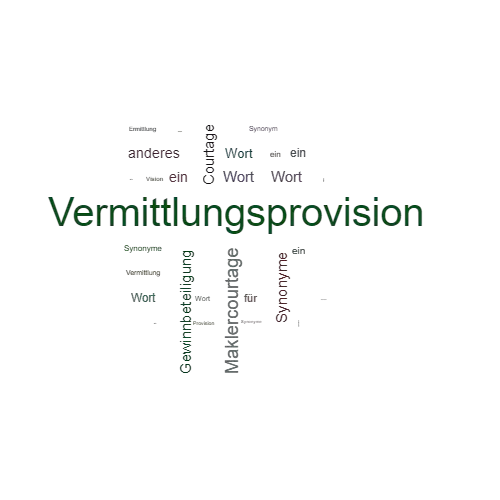 Ein anderes Wort für Vermittlungsprovision - Synonym Vermittlungsprovision