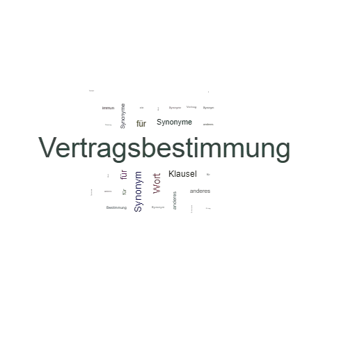 Ein anderes Wort für Vertragsbestimmung - Synonym Vertragsbestimmung