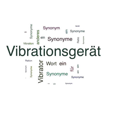 Ein anderes Wort für Vibrationsgerät - Synonym Vibrationsgerät