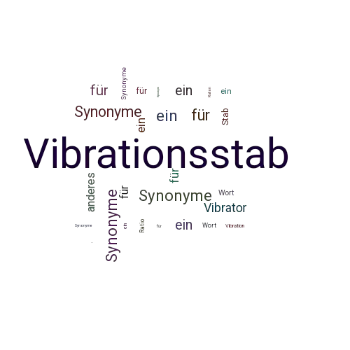 Ein anderes Wort für Vibrationsstab - Synonym Vibrationsstab