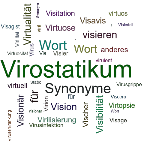 Ein anderes Wort für Virustatikum - Synonym Virustatikum