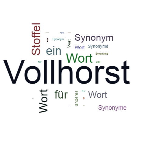 Ein anderes Wort für Vollhorst - Synonym Vollhorst