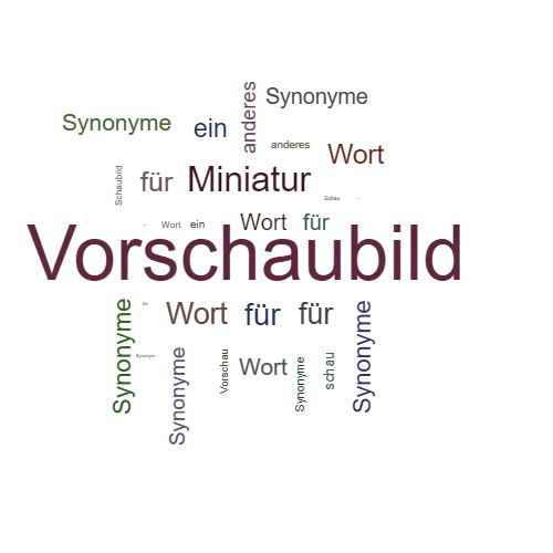 Ein anderes Wort für Vorschaubild - Synonym Vorschaubild