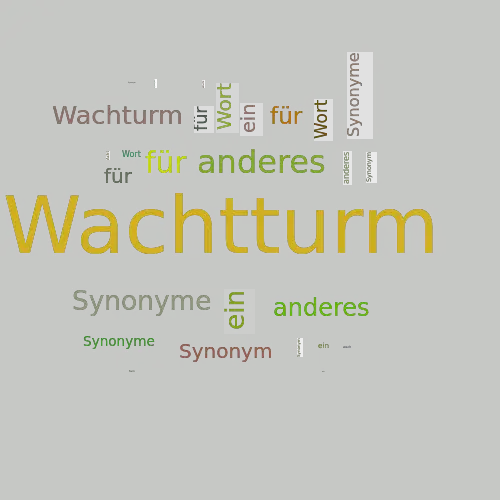 Ein anderes Wort für Wachtturm - Synonym Wachtturm