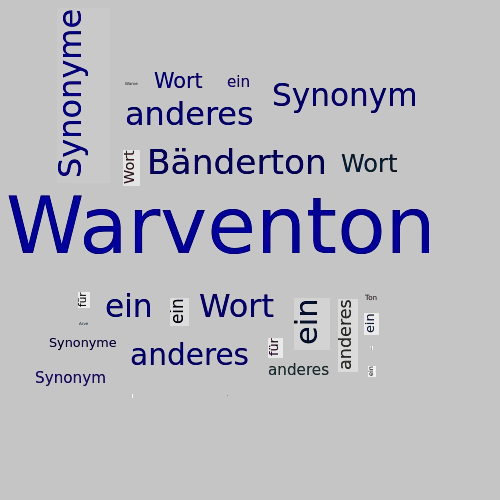Ein anderes Wort für Warventon - Synonym Warventon