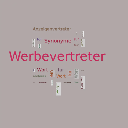 Ein anderes Wort für Werbevertreter - Synonym Werbevertreter