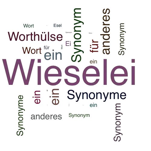 Ein anderes Wort für Wieselei - Synonym Wieselei