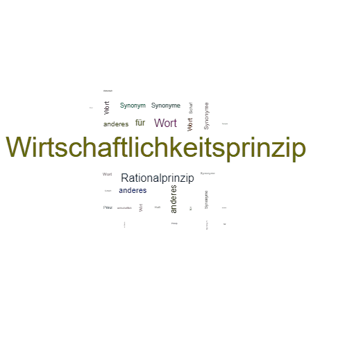 Ein anderes Wort für Wirtschaftlichkeitsprinzip - Synonym Wirtschaftlichkeitsprinzip