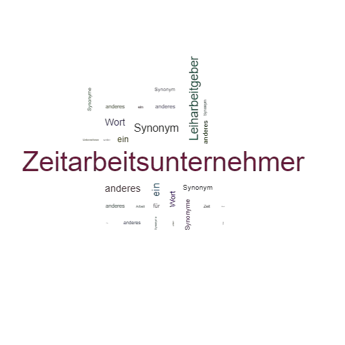 Ein anderes Wort für Zeitarbeitsunternehmer - Synonym Zeitarbeitsunternehmer