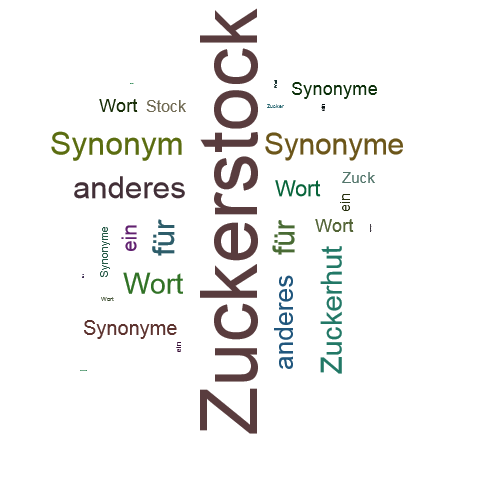Ein anderes Wort für Zuckerstock - Synonym Zuckerstock