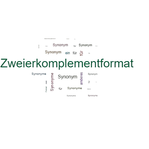 Ein anderes Wort für Zweierkomplementformat - Synonym Zweierkomplementformat