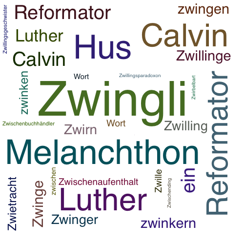 Ein anderes Wort für Zwingli - Synonym Zwingli