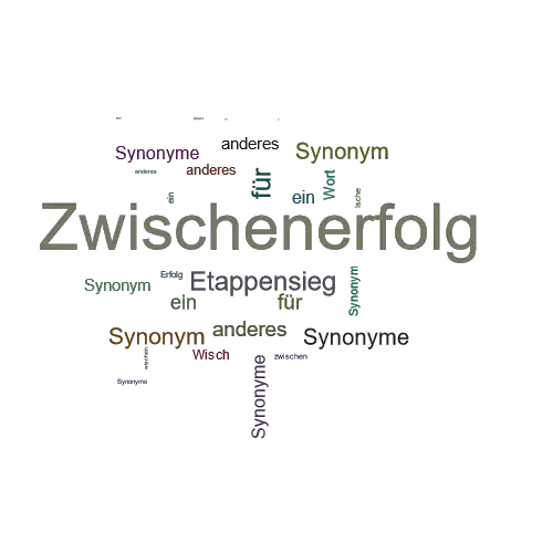 Ein anderes Wort für Zwischenerfolg - Synonym Zwischenerfolg